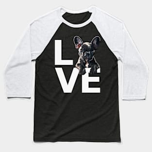 Love Frenchie Puppy Dog Baseball T-Shirt